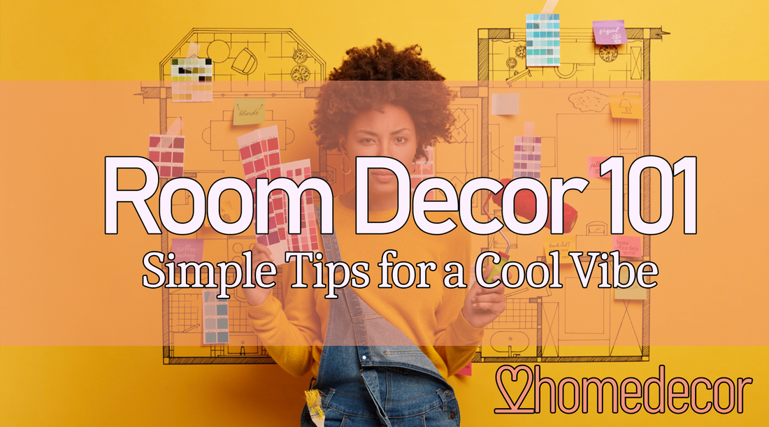 Room Decor 101: Simple Tips for a Cool Vibe